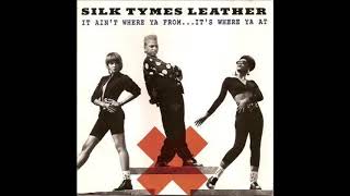 Silk Tymes Leather  Ill Tip [upl. by Phelgon929]