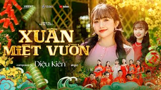 XUÂN MIỆT VƯỜN  DIỆU KIÊN  OFFICIAL MV [upl. by Ralyat]