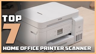 Top 7 Home Office Printer Scanners You Must Have [upl. by Rapsac]