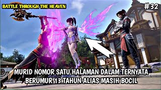 DI LUAR NALAR UMUR 13 TAHUN SUDAH MENJADI PEMUNCAK DAFTAR MURID TERKUAT BATTLE THROUGH THE HEAVEN [upl. by Ahsienal670]