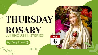 TODAY HOLY ROSARY LUMINOUS MYSTERIES ROSARY THURSDAY 🌹 OCTOBER 6 2022 [upl. by Prince]