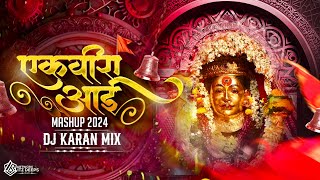 Ekvira Aai Trending Mashup 2024  Dj Karan Mix  Dance Mix  Ekvira Aai New Song 2024 Dj Remix [upl. by Barbee]