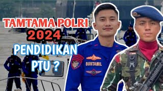 TAMTAMA POLRI 2024 DIBUKA LULUS PENDIDIKAN MASUK DI POLISI UMUM SEMUA❓️ [upl. by Etteval872]