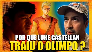 POR QUE O LUKE TRAIU OS OLIMPIANOS EM PERCY JACKSON   História do Luke Castellan [upl. by Anhsirk]