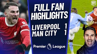 LIVERPOOL ROBBED Advantage Arsenal Liverpool 11 Man City Highlights [upl. by Aicella]