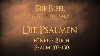 Die Psalmen  fünftes Buch Psalm 107150 [upl. by Adnomar]