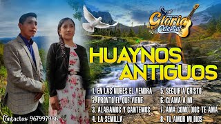 ✓ HUAYNOS ANTIGUOS PERO BONITOS  MINISTERIO GLORIA CELESTIAL [upl. by Aicilif]