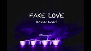 English Cover BTS방탄소년단  Fake Love by Shimmeringrain [upl. by Tyoh]