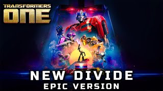 TRANSFORMERS ONE  New Divide EPIC VERSION [upl. by Brandise]