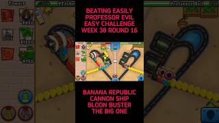 Beating Easily Professor Evil Easy Challenge Week 38 Round 16 🐵 [upl. by Ladnar]