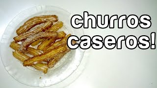 Como hacer CHURROS CASEROS [upl. by Nezah]