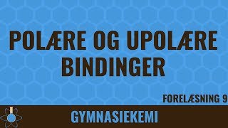 Polære og upolære bindinger  Kemi C  9 [upl. by Ibocaj738]