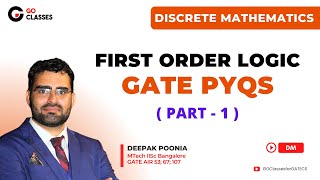 First order Logic  GATE PYQs Part 1  Discrete Mathematics Revision  GO Classes  Deepak Poonia [upl. by Schreck]