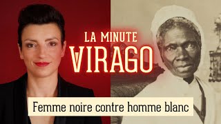 Femme noire contre homme blanc  Sojourner Truth  Virago [upl. by Arahd]