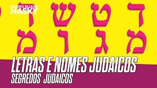 O SEGREDO DA LETRAS E NOMES JUDAICOS  PARTE 1 [upl. by Mikkel]