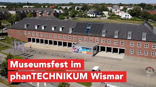 Museumsfest im phanTECHNIKUM Wismar [upl. by Audette689]