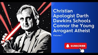 Dath Dawkins Schools Connor the Young Arrogant Atheist [upl. by Takara]