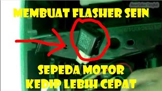 Cara Membuat Flasher Sein Sepeda Motor Kedip Lebih Cepat  How To Make flasher sein motor cycle [upl. by Nered]