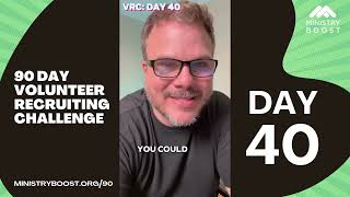 90 Day Volunteer Recruiting Challenge Day 40 [upl. by Leasia]