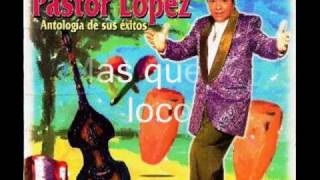 Pastor Lopez Mas que un loco [upl. by Vtehsta]