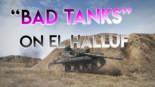 Heres How I Do Well In quotBad Tanksquot on El Halluf [upl. by Marijane]