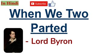 When We Two Parted by Lord Byron  Summary and Line by Line Explanation in Hindi [upl. by Marjie537]