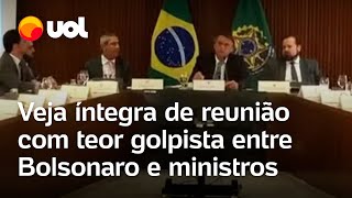 Vídeo completo mostra reunião de Bolsonaro e ministros com falas de teor golpista veja na íntegra [upl. by Ataga]