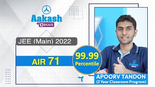 JEE Main 2022 Result  Apoorv Tandon AIR  71 9999 percentile  Aakash BYJUS [upl. by Enaitsirk]