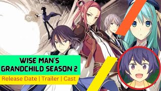 Wise Man’s Grandchild Season 2 Release Date  Trailer  Cast  Expectation  Ending Explained [upl. by Tory579]