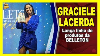 Graciele Larcerda lança produtos da Belletonn  Tô Na Mídia [upl. by Riamu759]