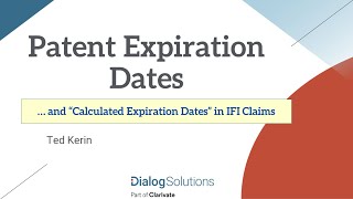 Patent Expiration Dates and quotCalculated Expiration Datesquot in IFI Claims [upl. by Anaujahs206]