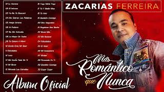 ZACARIAS FERREIRA LO MEJOR DE LO MEJOR 30 GRANDES ÉXITOS  BACHATA MIX 2022  BACHATA ROMANTICAS [upl. by Emmeram]