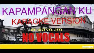 Kapampangan Ku KARAOKE NO VOCALS BY ARTI STA RITA [upl. by Stultz]