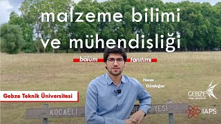 Gebze Teknik Üniversitesi  Malzeme Bilimi ve Mühendisliği Bölümü Tanıtımı 2 [upl. by Ecienaj]