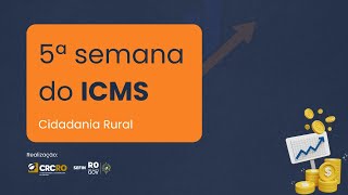 5ª SEMANA DO ICMS  CIDADANIA RURAL [upl. by Nyliram236]