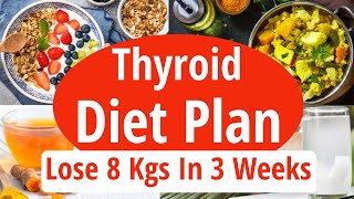 Thyroid Diet Plan For Weight Loss  How To Lose Weight Fast In Thyroid  Lose 8 Kgs In 3 Weeks [upl. by Talley174]