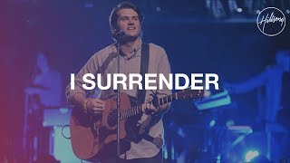 I Surrender  Hillsong Worship [upl. by Arne]