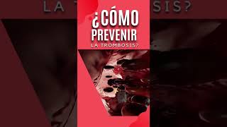 Como Prevenir la Trombosis shorts [upl. by Akirea950]