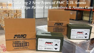 Introducing 2 New Types of PMC 556 Ammo On Stripper Clips Packed In Bandoliers amp Ammo Cans SGAmmo [upl. by Nilyahs248]