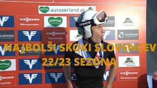 NAJBOLJŠI SKOKI SLOVENCEV SEZONA 202223BEST SKI JUMPS OF SLOVENIANS SEASON 202223 [upl. by Refannej874]