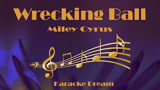 Miley Cyrus quotWrecking Ballquot Karaoke [upl. by Selrhc322]