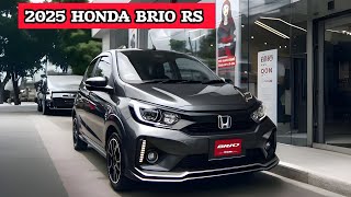 AMAZING  2025 HONDA BRIO RS STUNNING FEATURES REVEALED [upl. by Tiffa735]