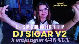 DJ SIGAR V2 x WEJANGAN CAK NUN  ENAK BUAT KARNAVAL [upl. by Eendyc612]