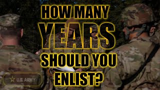 Minimum YEARS of Enlistment How long should you sign up for [upl. by Ydurt]