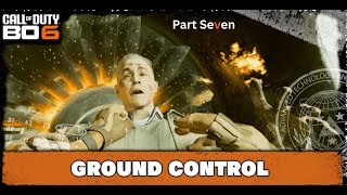 Call of Duty Black Ops 6 campaign Ground Control part 7 [upl. by Ellenehs]