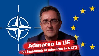 Aderarea la UE nu înseamnă și aderarea la NATO [upl. by Viddah293]