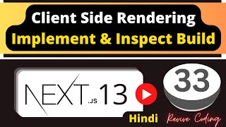 Nextjs 33 Implement Client Side Rendering CSR  Hindi [upl. by Zug]