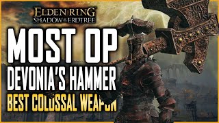 Elden Ring DLC OP Colossal Weapon Devonias Hammer Location Guide  Strengthen Crucible Incantations [upl. by Rama]