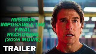 Mission Impossible – The Final Reckoning  Teaser Trailer 2025 Movie  Tom Cruise [upl. by Goraud942]