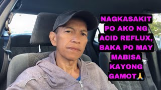 ACID REFLUX ANG TUMAMA SA AKIN NA SAKIT KAYA AKO NAMAYAT [upl. by Polinski]